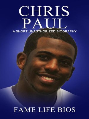 Chris Paul a Short Unauthorized Biography - ebook